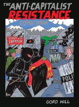 Load image into Gallery viewer, The Anti-Capitalist Resistance Comic Book [Gord Hill]
