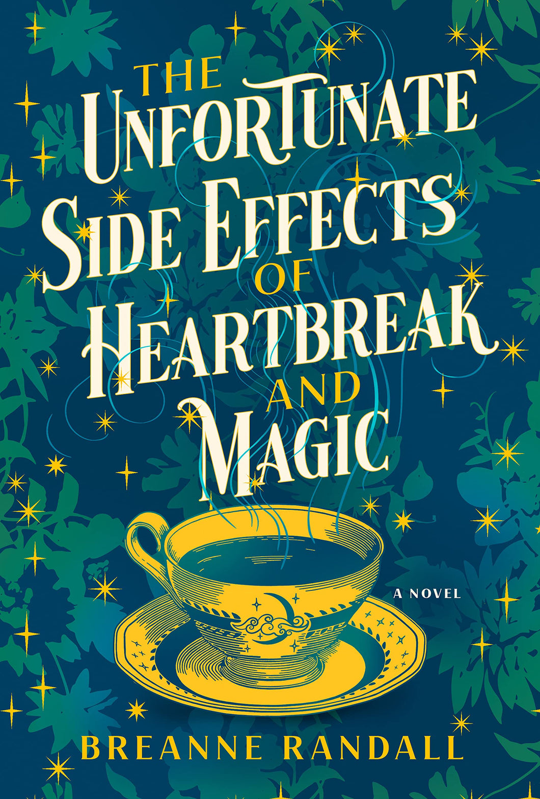 The Unfortunate Side Effects Of Heartbreak & Magic [Breanne Randall]