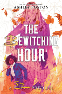 The Bewitching Hour [Ashley Poston]