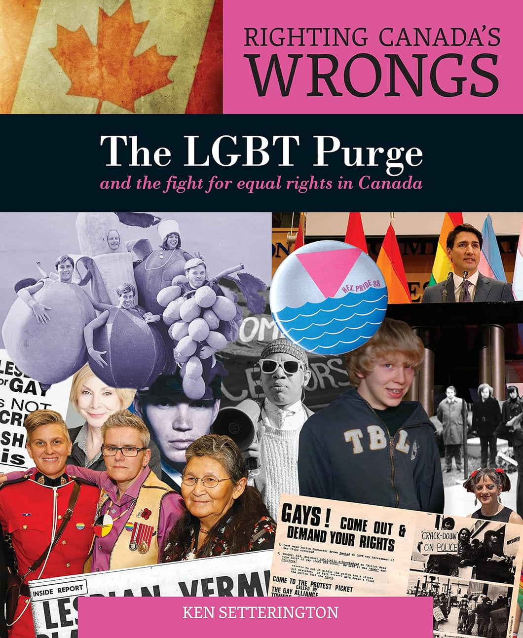 Righting Canada's Wrongs: The LGBT Purge And The Fight For Equal Rights In Canada [Ken Setterington]