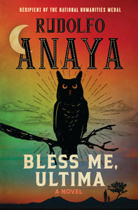 Bless Me, Ultima [Rudolfo Anaya]