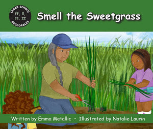 Smell The Sweetgrass [Emma Metallic]