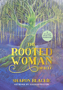 The Rooted Woman Oracle: A 53-Card Deck And Guidebook [Sharon Blackie & Hannah Willow]