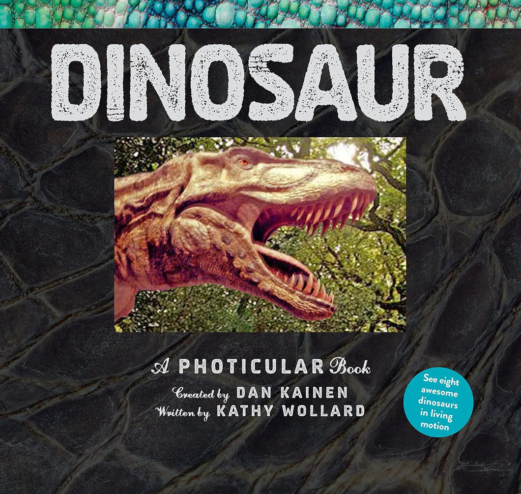 Dinosaur: A Photicular Book [Dan Kainen & Kathy Wollard]