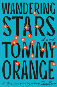 Wandering Stars [Tommy Orange]