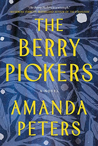 The Berry Pickers [Amanda Peters]