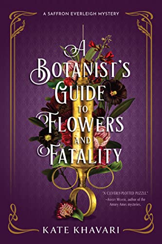 A Botanist's Guide To Flowers And Fatality [Kate Khavari] ***HARDCOVER AT PAPERBACK PRICE***