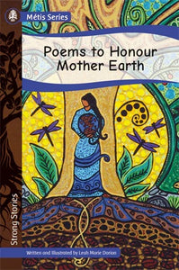 Poems To Honour Mother Earth [Leah Marie Dorion]