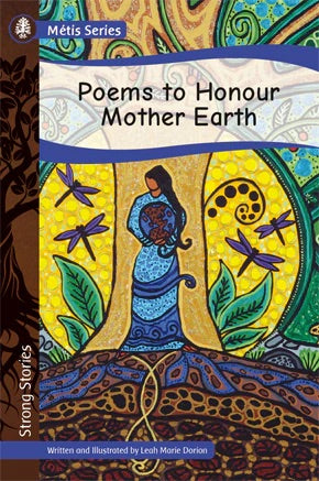 Poems To Honour Mother Earth [Leah Marie Dorion]