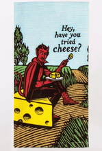 Load image into Gallery viewer, Hey, Have You Tried Cheese? Dish Towel
