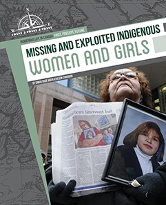Indigenous Life In Canada: Past, Present, Future: Missing & Exploited Women & Girls [Dennis McPherson, Simon Rose & Kathleen Corrigan]
