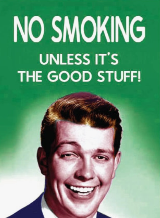 No Smoking Unless It's The Good Stuff Magnet