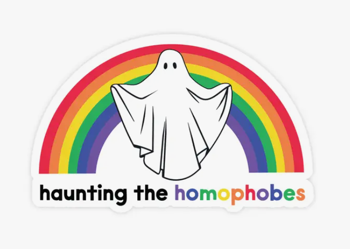Haunting The Homophobes Sticker