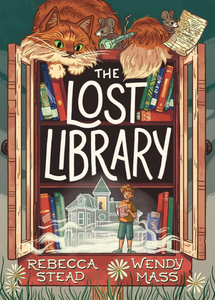 The Lost Library [Rebecca Stead & Wendy Mass]