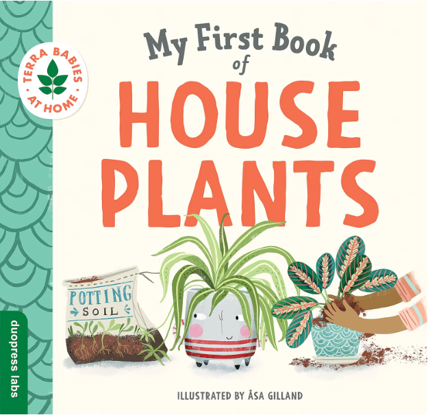 My First Book Of Houseplants [Asa Gilland]