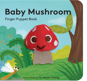 Baby Mushroom: Finger Puppet Book [Yu-Hsuan Huang]