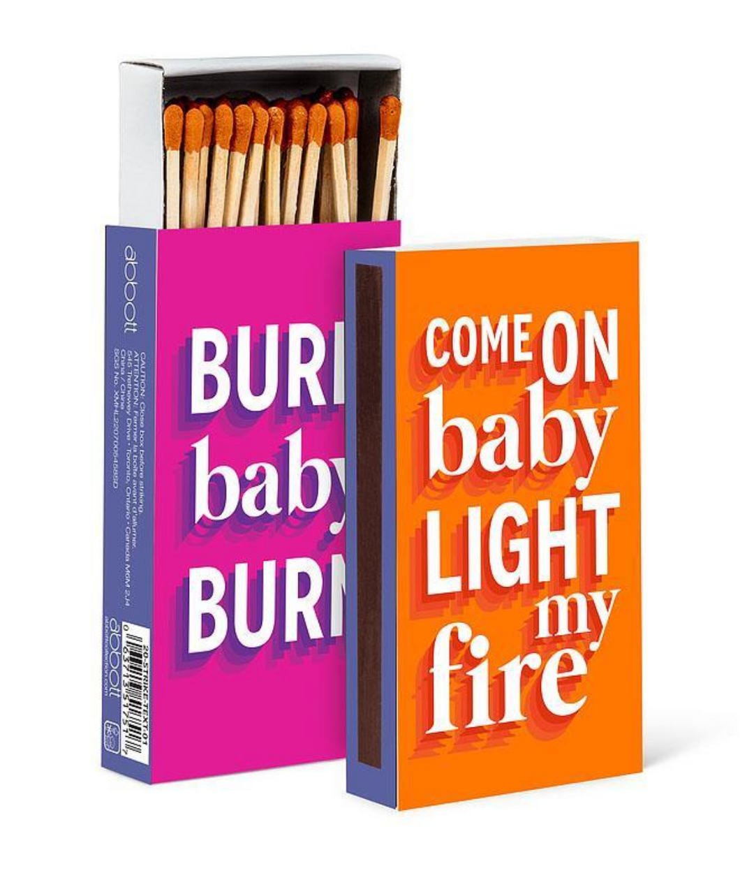 Wooden Matches [Burn Baby Burn/Light My Fire]