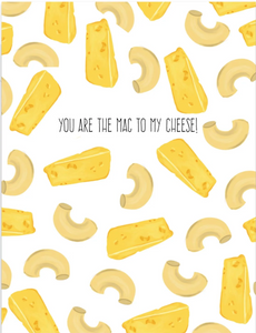 You Are The Mac To My Cheese!