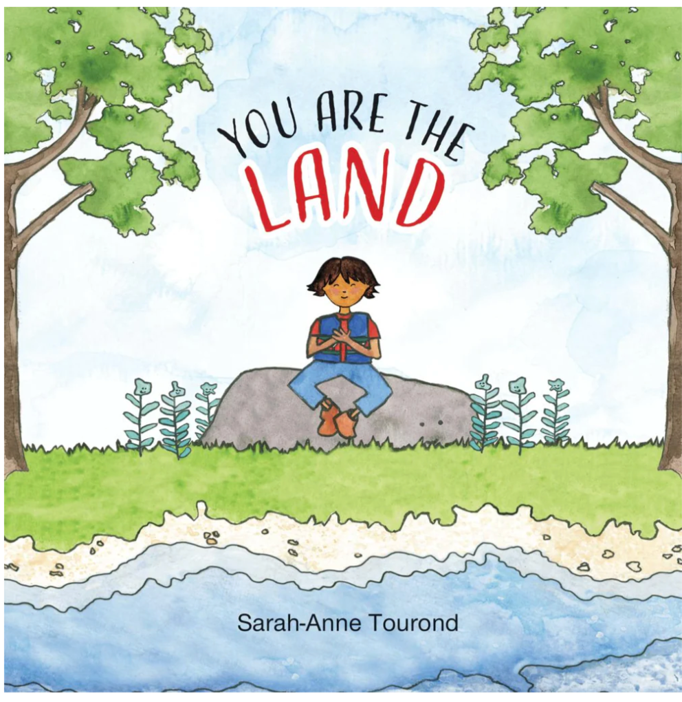 You Are The Land [Sarah-Anne Tourond]