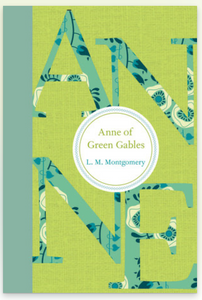 Anne Of Green Gables [L. M. Montgomery]