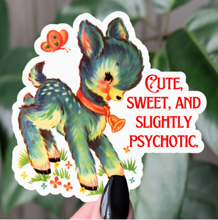 Slightly Psychotic Sticker