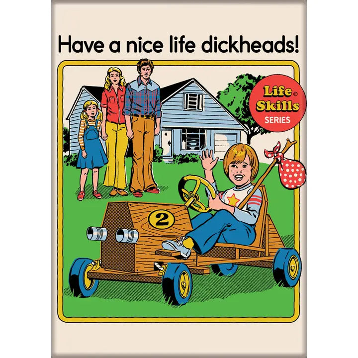 Have A Nice Life Dicks Magnet