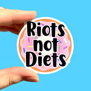 Riots Not Diets Sticker