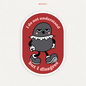 I Do Not Understand Sticker