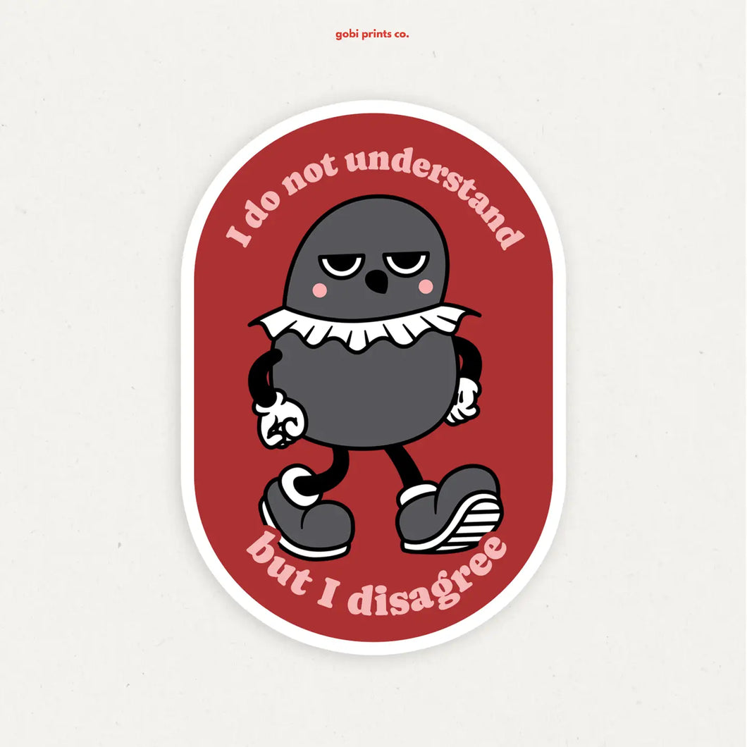 I Do Not Understand Sticker