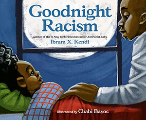 Goodnight Racism [Ibram X. Kendi]