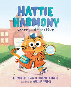 Hattie Harmony: Worry Detective [Elizabeth Olsen & Robbie Arnett]