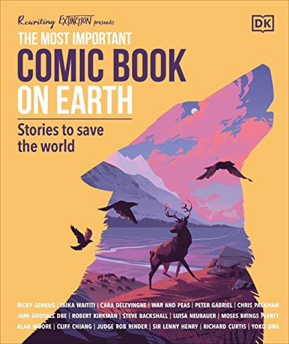 The Most Important Comic Book on Earth: Stories to Save the World Paperback [DK- Multiple Authors]