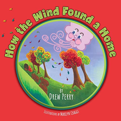 How the Wind Found a Home [Drew Perry]