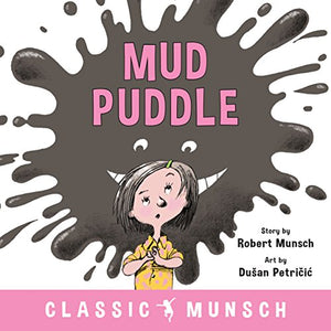 Mud Puddle [Robert Munsch]