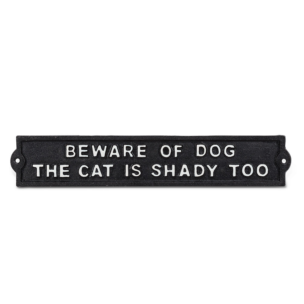 Beware of Dog - The Cat Is Shady Too' Iron Plaque