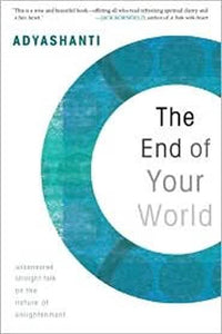 The End Of Your World [Adyashanti]