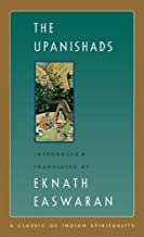 The Upanishads [Introduced and translated by Eknath Easwaran]