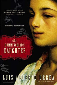 The Hummingbird's Daughter [Luis Alberto Urrea]