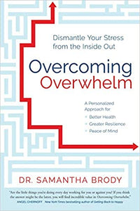 Overcoming Overwhelm [Dr. Samantha Brody]