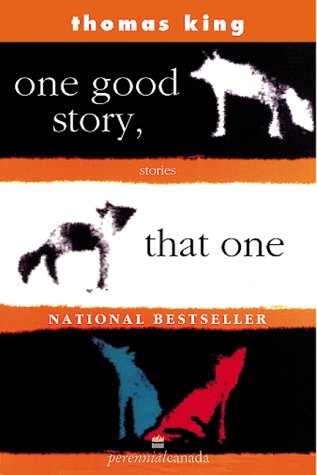 One Good Story That One [Thomas King]
