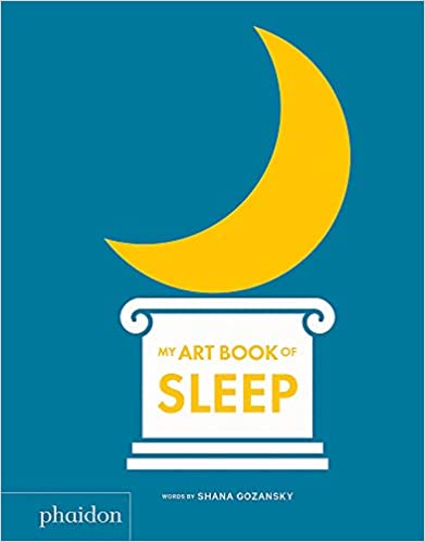 My Art Book of Sleep Board Book [Shana Gozansky]