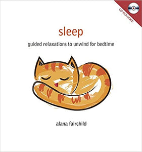 Sleep: Guided Relaxations to Unwind for Bedtime [Alana Fairchild]