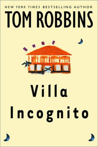 Villa Incognito [Tom Robbins]