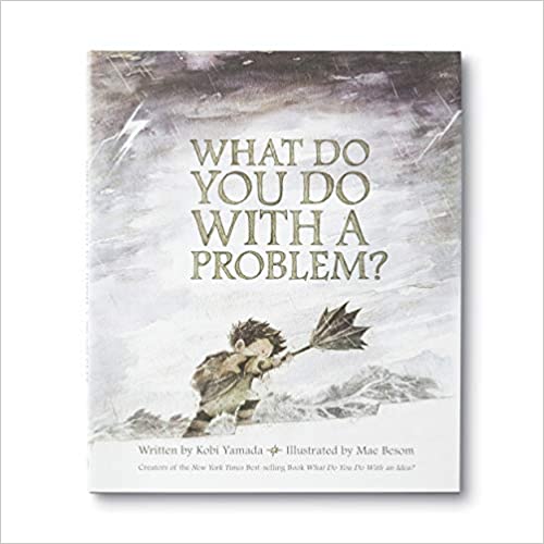 What Do You Do With a Problem? [Kobi Yamada]
