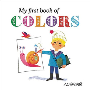 My First Book of Colors [Alain Gree]
