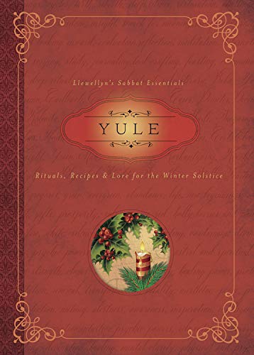 Yule: Rituals, Recipes & Lore For The Winter Solstice [Susan Pesznecker]