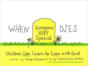 When Someone Very Special Dies: Children Can Learn to Cope with Grief (Drawing Out Feelings) [Marge Heegaard]