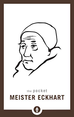 The Pocket Meister Eckhart [Edited by Dave Neal]