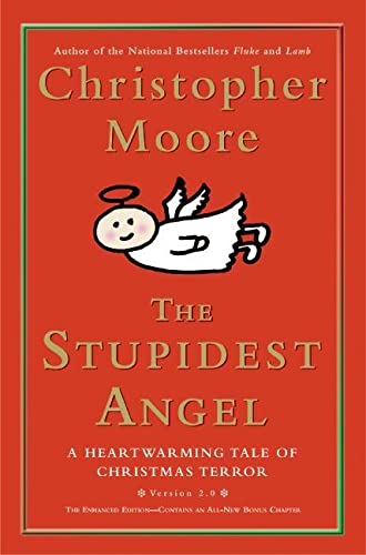 The Stupidest Angel: A Heartwarming Tale of Christmas Terror [Christopher Moore]