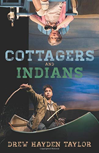 Cottages and Indians [Drew Hayden Taylor]
